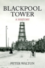Image for Blackpool Tower: a history