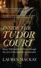 Image for Inside the Tudor Court