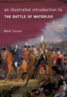 Image for An illustrated introduction to the Battle of Waterloo