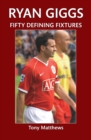 Image for Ryan Giggs Fifty Defining Fixtures
