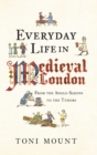 Image for Everyday life in medieval London