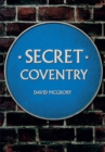 Image for Secret Coventry