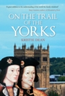 Image for On the trail of the Yorks