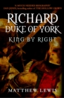 Image for Richard, Duke of York  : King by Right