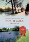 Image for North Cork Through Time e-book