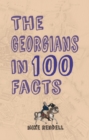 Image for The Georgians in 100 Facts
