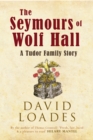 Image for The Seymours of Wolf Hall