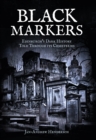 Image for Black markers  : Edinburgh&#39;s dark history told through its cemeteries