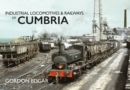 Image for Industrial Locomotives &amp; Railways of Cumbria