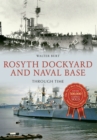 Image for Rosyth Dockyard and Naval Base Through Time