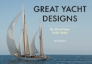 Image for Great yacht designs by Alfred Mylne 1921 to 1945
