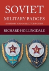 Image for Soviet military badges  : a history and collector&#39;s guide