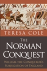 Image for The Norman Conquest  : William the Conqueror&#39;s subjugation of England