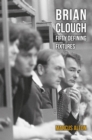 Image for Brian Clough  : fifty defining fixtures