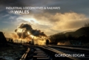 Image for Industrial Locomotives &amp; Railways of Wales