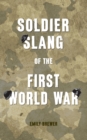 Image for Soldier Slang of the First World War