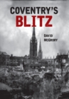 Image for Coventry&#39;s blitz