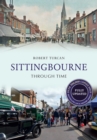 Image for Sittingbourne Through Time Revised Edition