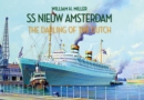 Image for SS Nieuw Amsterdam  : the darling of the Dutch
