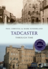 Image for Tadcaster Through Time Revised Edition
