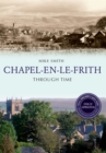 Image for Chapel-en-le-Frith Through Time Revised Edition