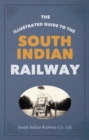 Image for The illustrated guide to the South Indian Railway