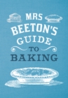 Image for Mrs Beeton&#39;s Guide to Baking