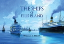 Image for The ships of Ellis Island