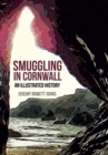 Image for Smuggling in Cornwall: an illustrated history