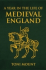 Image for A Year in the Life of Medieval England