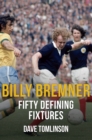 Image for Billy Bremner Fifty Defining Fixtures
