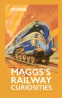 Image for Maggs&#39;s Railway Curiosities