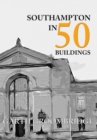 Image for Southampton in 50 buildings