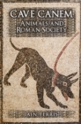 Image for Cave canem  : animals and Roman society
