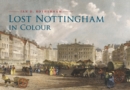 Image for Lost Nottingham in Colour