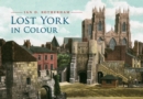 Image for Lost York in Colour