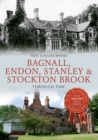 Image for Bagnall, Endon, Stanley and Stockton Brook through time