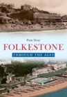 Image for Folkestone Through the Ages