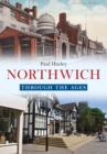 Image for Northwich through the ages