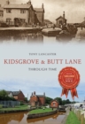 Image for Kidsgrove &amp; Butt Lane Through Time