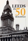 Image for Leeds in 50 buildings