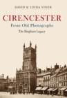 Image for Cirencester from old photographs: the Bingham legacy