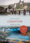 Image for Chepstow Through Time