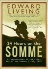 Image for 24 hours on the Somme: my experiences of the first day of the Somme, 1 July 1916