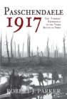 Image for Passchendaele 1917: the Tommies experience of the Third Battle of Ypres