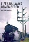 Image for Fife&#39;s railways remembered