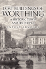 Image for Lost buildings of Worthing