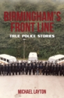 Image for Birmingham&#39;s front line: true police stories