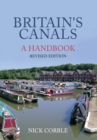 Image for Britain&#39;s Canals: A Handbook Revised Edition