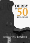 Image for Derby in 50 buildings